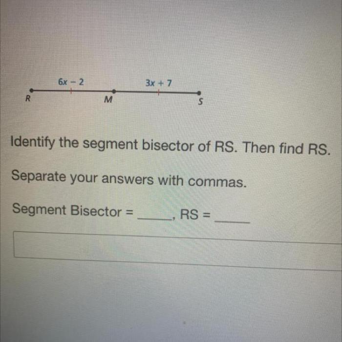 Identify the segment bisector of rs then find rs